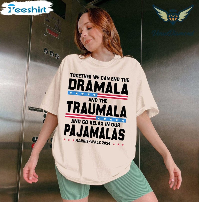 Together We Can The Dramala Traumala Relax In Pajamalas Shirt, Gift For Him, For Her, Tee, Merch