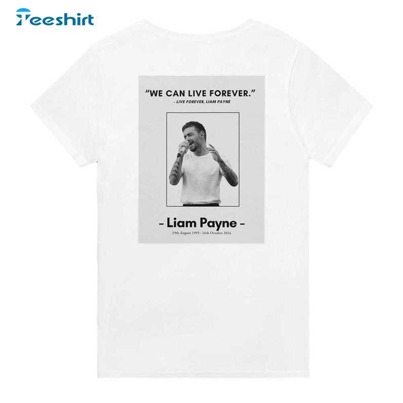 Must Have Eternity Liam Payne Shirt, Rip Liam One Direc-tion Unisex T Shirt Tee Tops