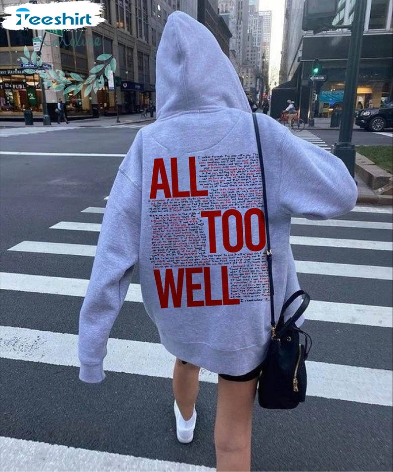 All Too Well Taylor's Version Shirt - Taylor New Album Unisex T-shirt Hoodie