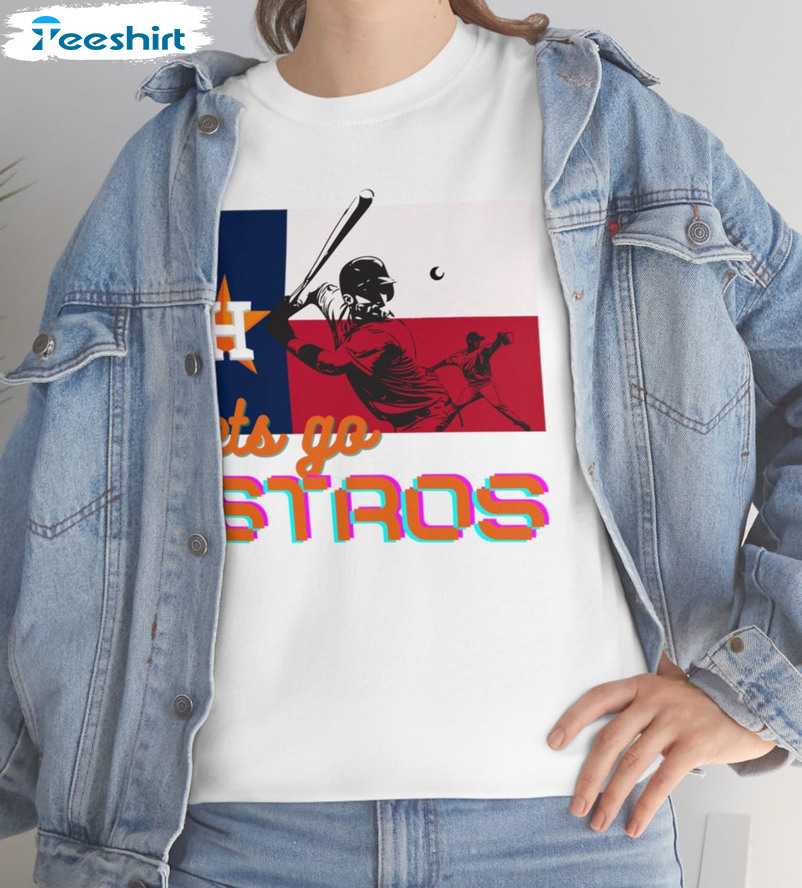 Lets Go Astros Shirt - Astros Baseball Trendy Sweatshirt Tee Tops