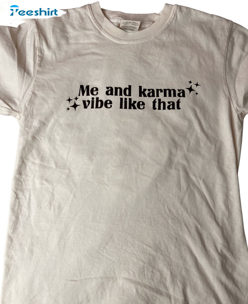 Me And Karma Vibe Like That Shirt - Swiftie Midnights Unisex T-shirt Short Sleeve