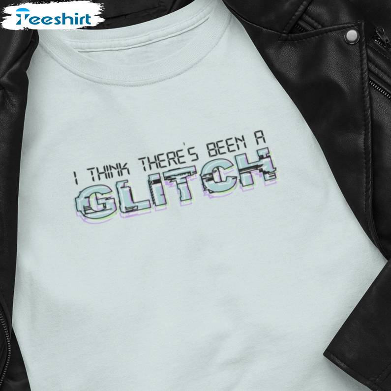 I Think There's Been A Glitch Shirt - Midnights Taylor Swift Glitch Sweatshirt Long Sleeve