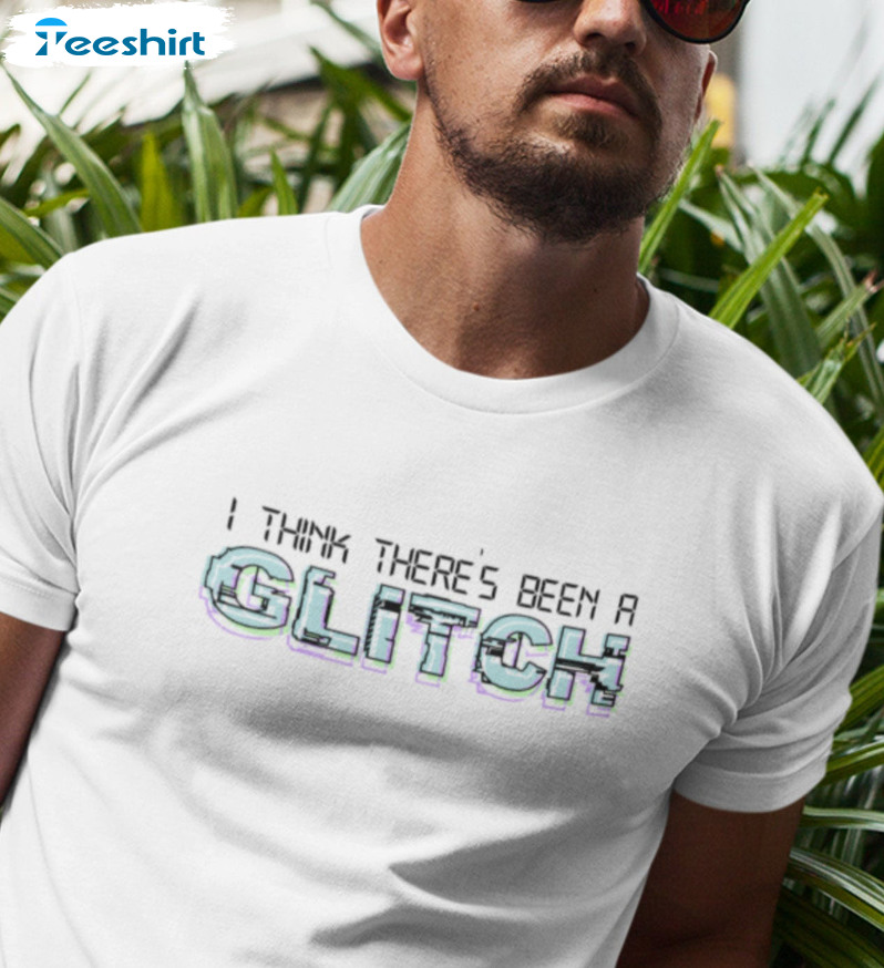 I Think There's Been A Glitch Shirt - Midnights Taylor Swift