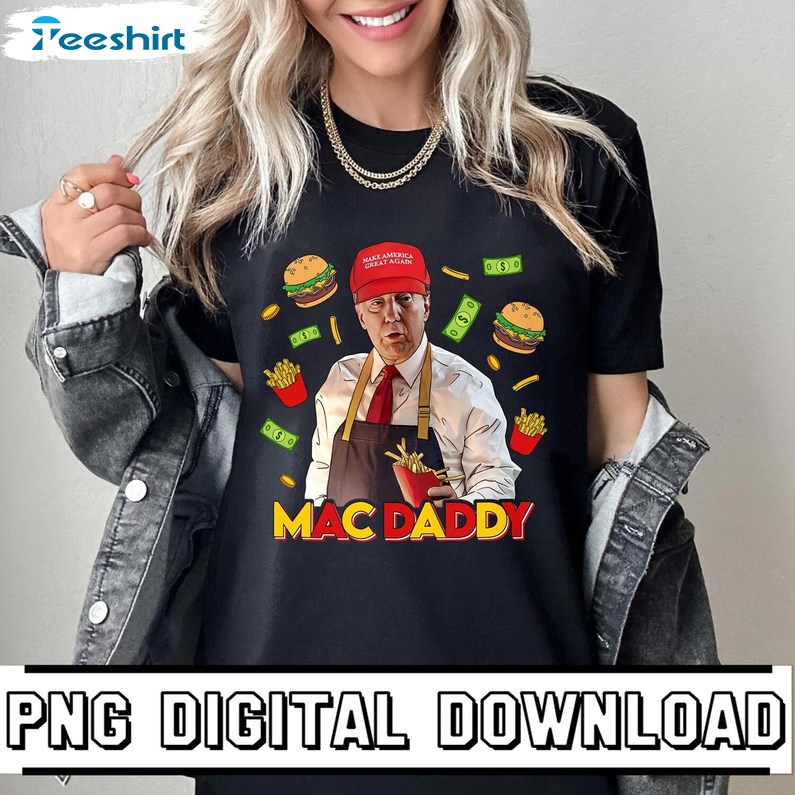 Funny Trump Mac Daddy Shirt, Pennsylvania Trump 2024 Tshirt, Gift For Him For Her, Tee, Merch