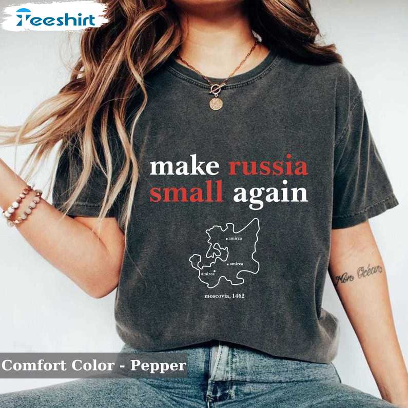 Make Russia Small Again Shirt, Tee War Stand With Ukraine Tshirt, Gift For Him For Her, Tee, Merch