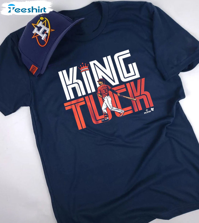 Kyle Tucker King Tuck Houston Astros Shirt, hoodie, sweater and