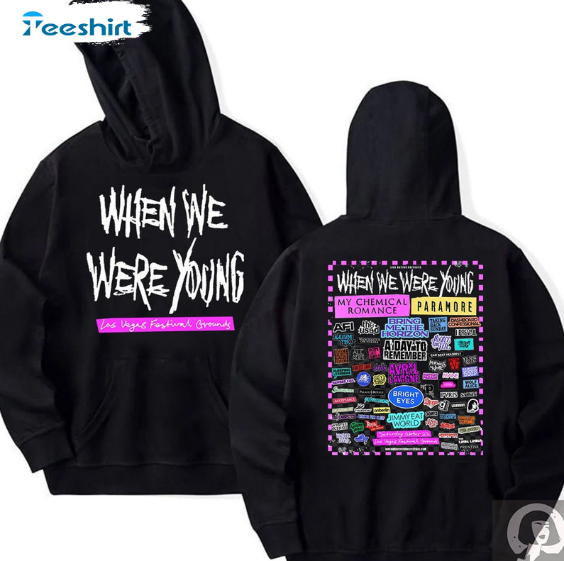 When We Were Young Festival Shirt - Las Vegas Sweatshirt Short Sleeve