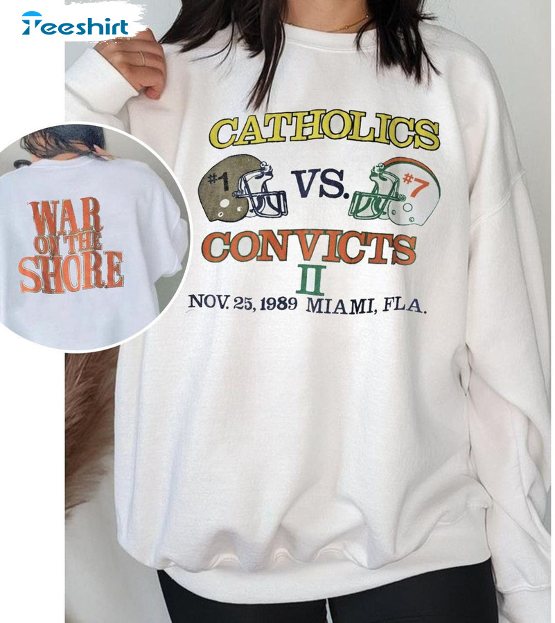 Catholics Vs Convicts Shirt - War On The Shore Sweatshirt Long Sleeve