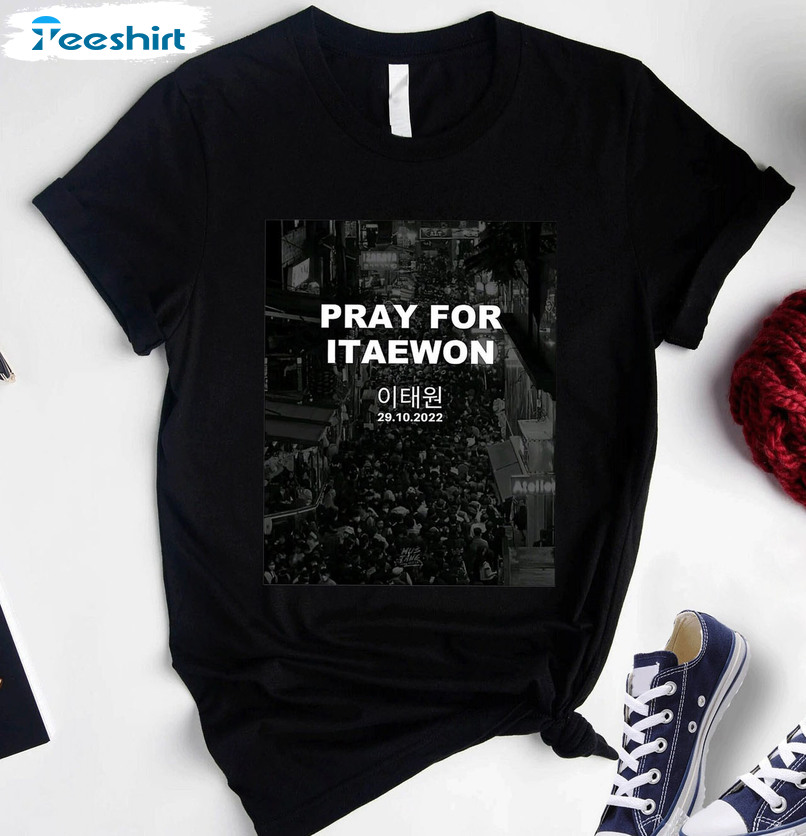 Pray For Itaewon Shirt - Pray For South Korea Unisex Hoodie Sweater