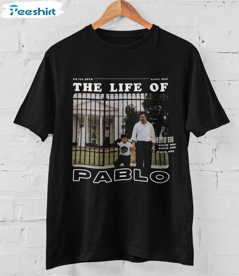 The Life Of Pablo Shirt - Kanye West Escobar Jeen Yuhs Sweatshirt Hoodie