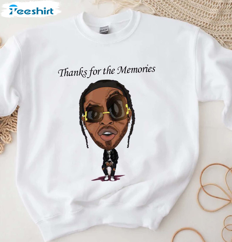 Migos Culture Shirt - Thanks For The Memories Takeoff Unisex T-shirt Short Sleeve