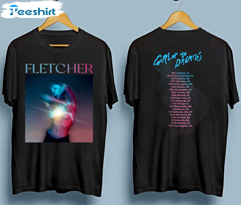 Fletcher Shirt - Girl Of My Dreams Tour 2022 Sweatshirt Unisex Hoodie