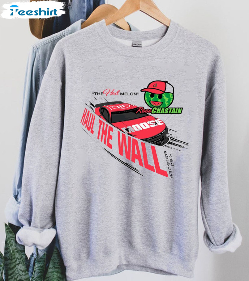 Ross Chastain 1 Shirt - Haul The Wall Unisex T-shirt Crewneck