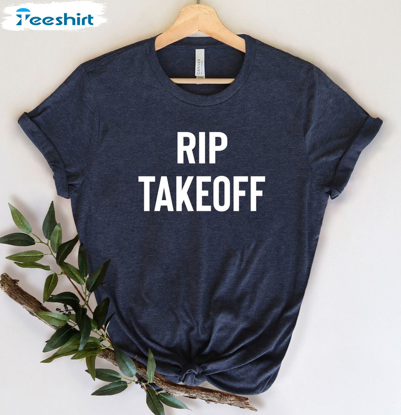 Rip Takeoff Shirt - Takeoff Rapper Rest In Peace Tee Tops Sweater