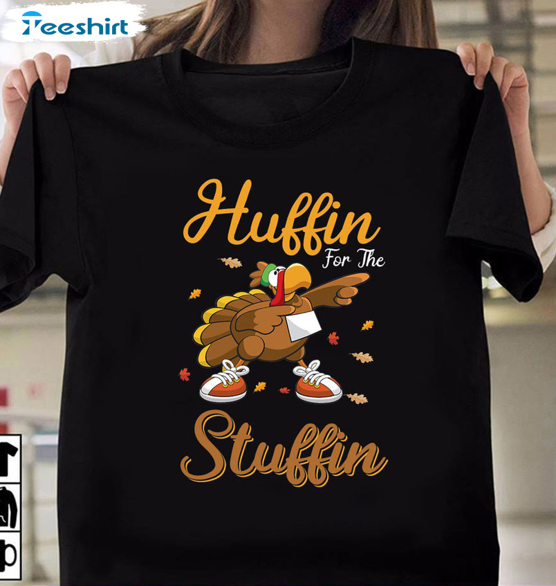 Huffin For The Stuffin Shirt - Thanksgiving Turkey Trot Unisex T-shirt Hoodie