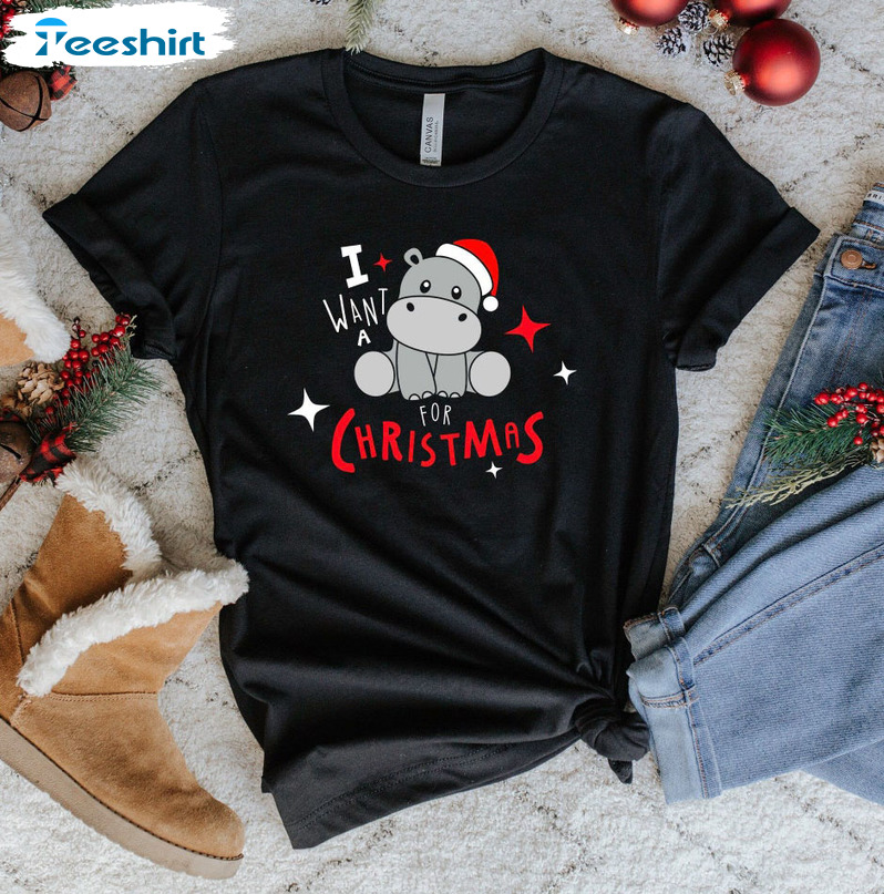 I Want A Hippopotamus For Christmas Sweatshirt - Funny Christmas Unisex Hoodie Tee Tops