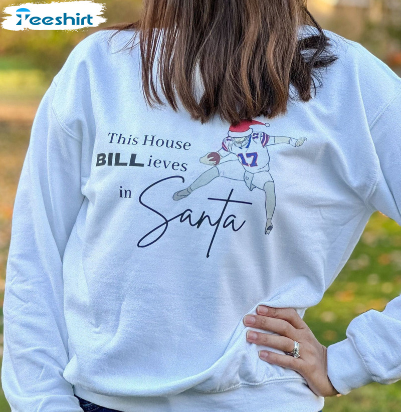 This House Billieves In Santa Shirt - Buffalo Bills Christmas Sweatshirt Unisex T-shirt