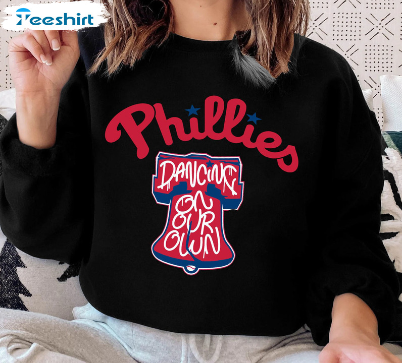 Dancing On My Own Phillies Shirt - Philly Ring The Bell Sweatshirt Crewneck