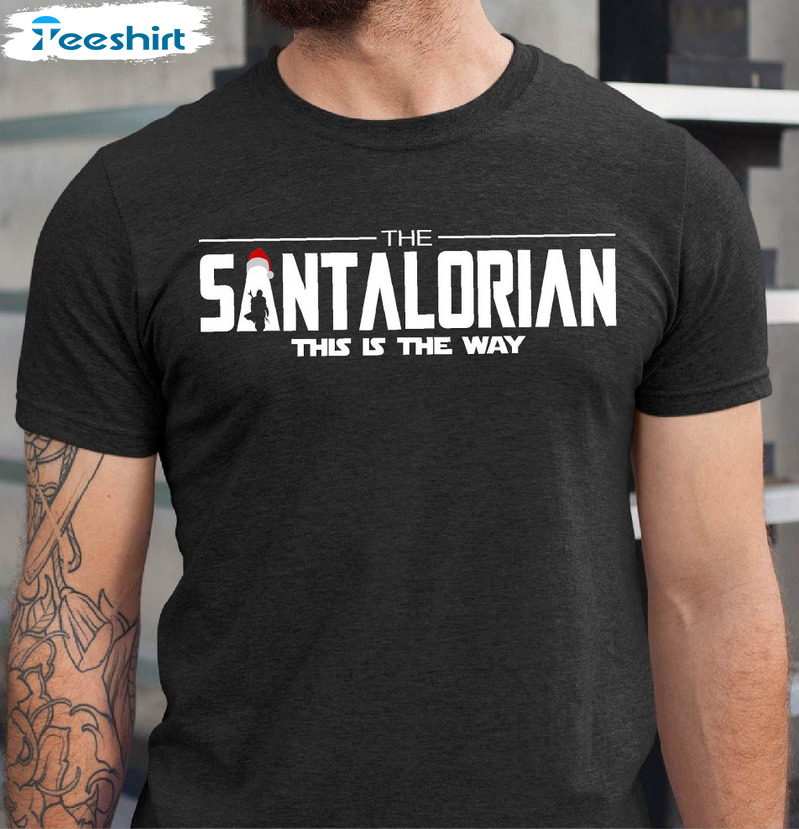 The Santalorian This Is The Way Shirt - Dadalorian Christmas Short Sleeve Crewneck