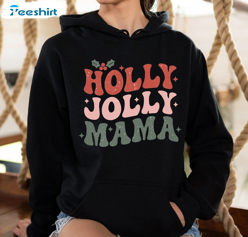 Holly Jolly Mama Sweatshirt