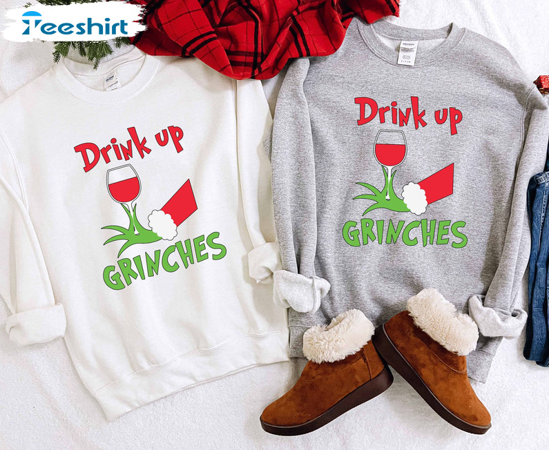 Drink Up Grinches Party Shirt - Champagne Christmas Long Sleeve Crewneck