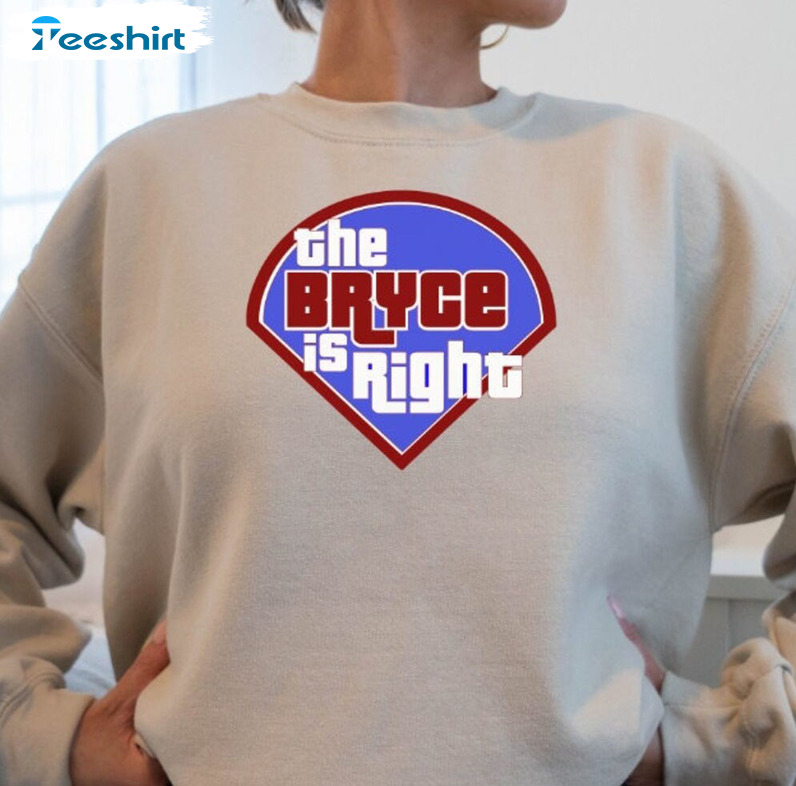 The Bryce Is Right Phillies Trendy Short Sleeve Sweatshirt