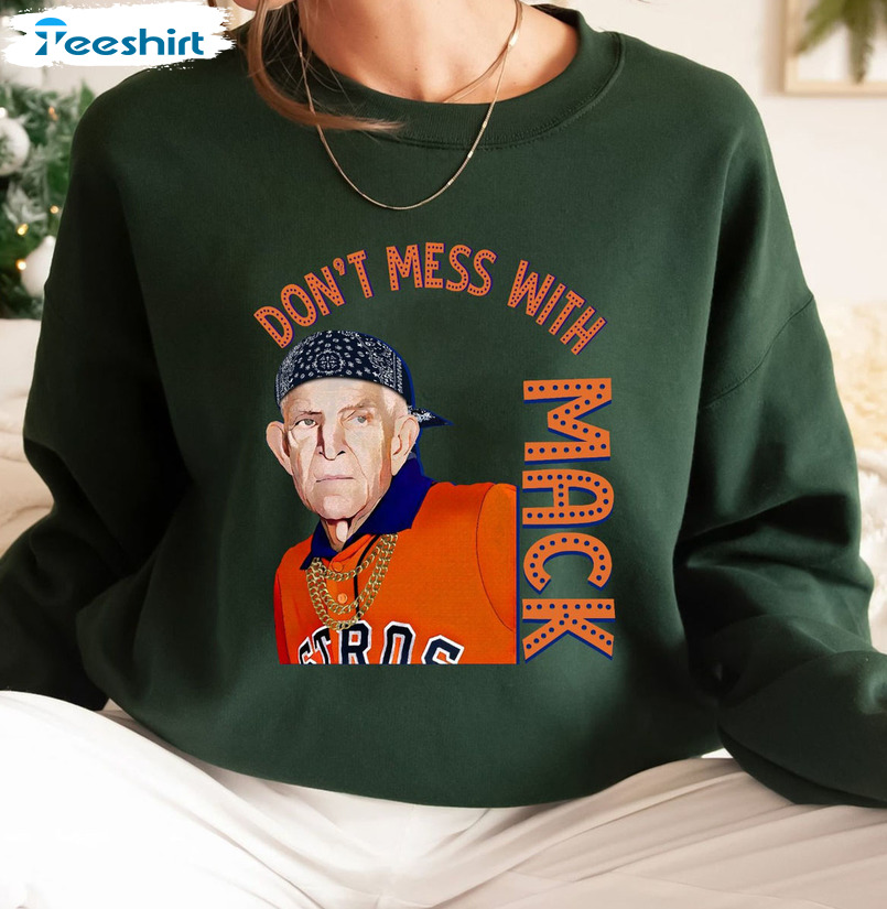 Mattress Mack don't mess with mack shirt, hoodie, sweater and long sleeve