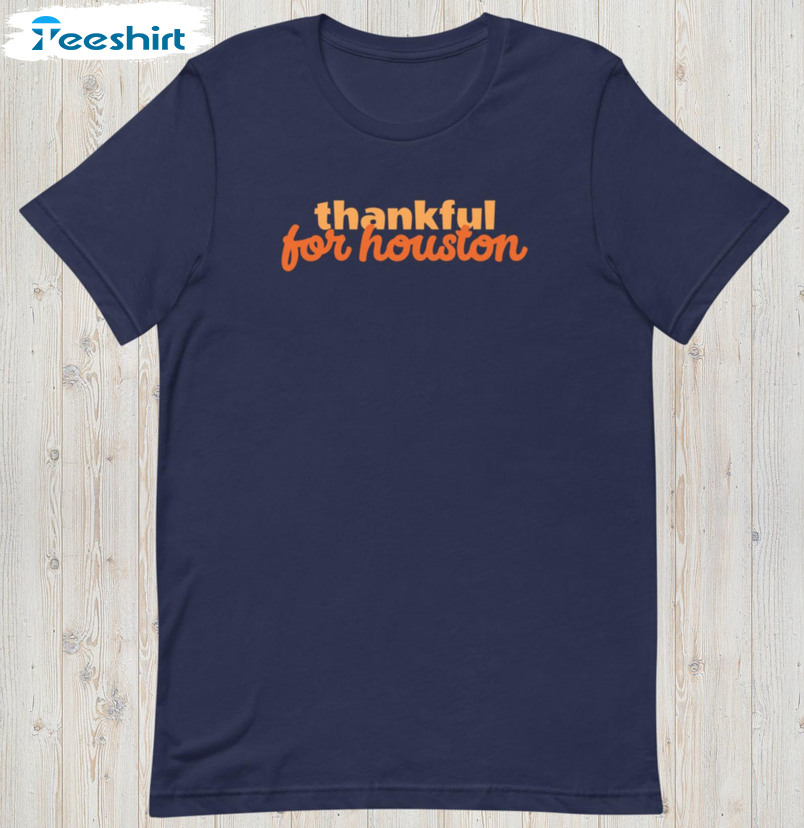 Thankful For Houston Shirt - Thanksgiving Houston Short Sleeve Sweatshirt