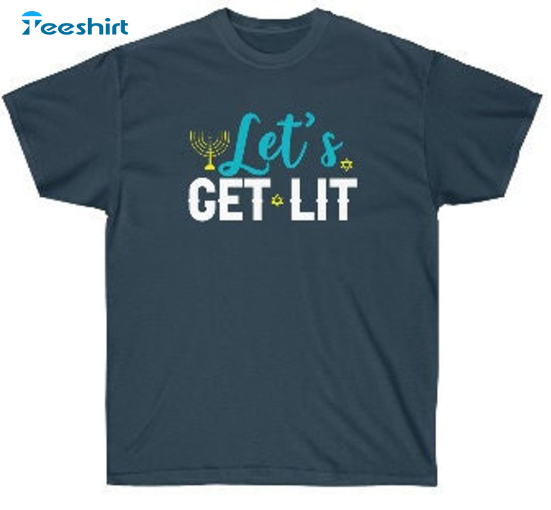 Let's Get Lit Shirt - Happy Hanukkah Unisex T-shirt Short Sleeve