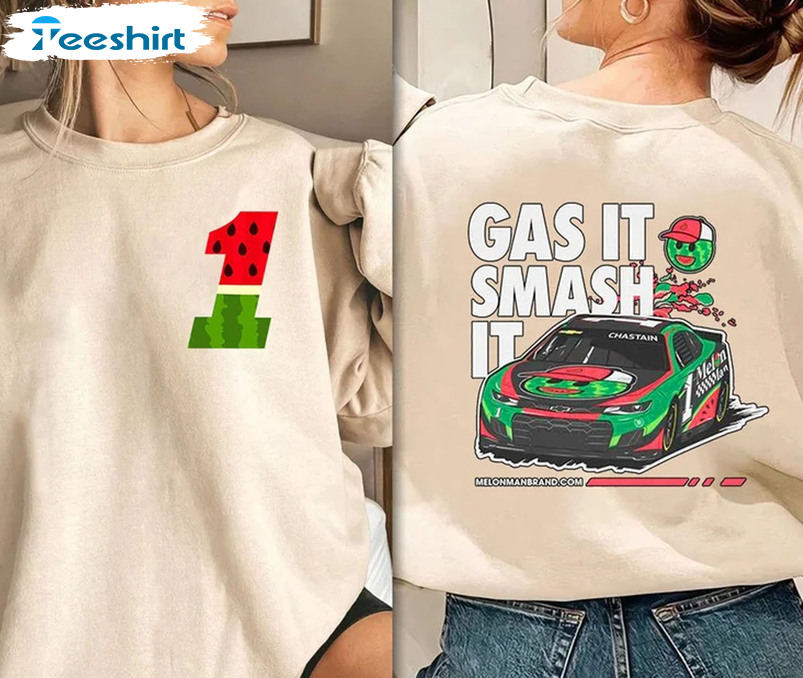 Gas It Smash It Shirt - Melon Man Ross Chastain 1 Unisex T-shirt Sweatshirt