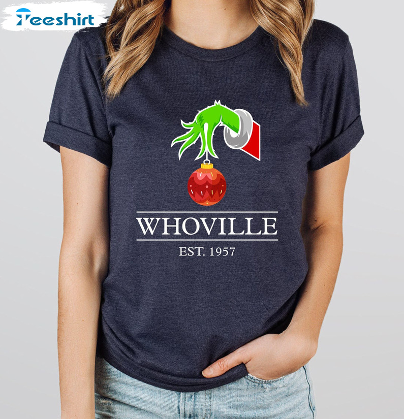 Whoville EST 1957 Shirt - Christmas Grinch Unisex T-shirt Long Sleeve