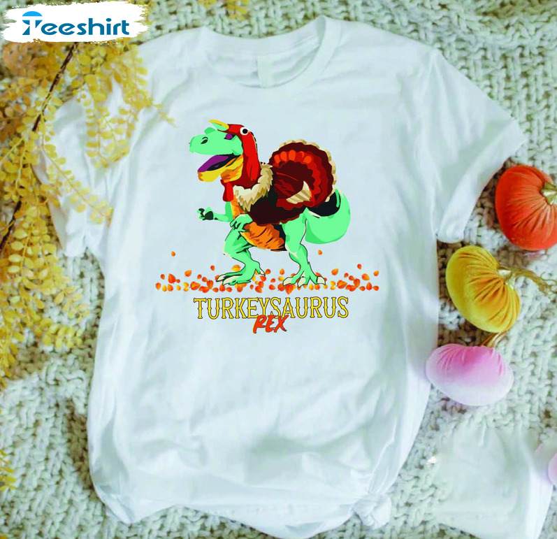 Thanksgiving Turkey Trex Dinosaur Gift Shirt Sweatshirt, Hoodie, Long Sleeve