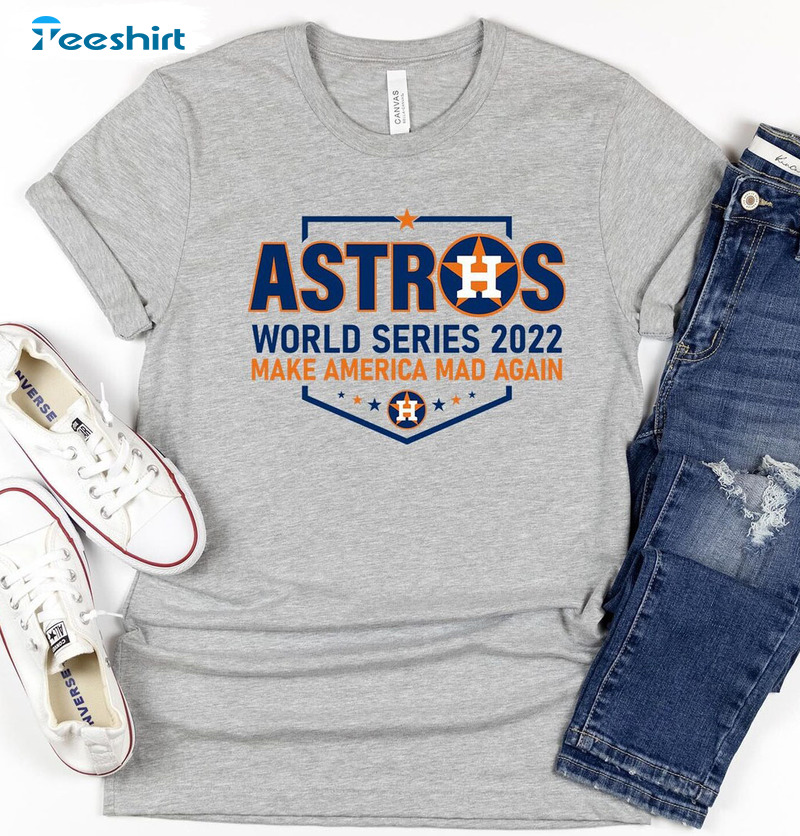 Houston astros baseball make america mad again shirt, hoodie, sweater, long  sleeve and tank top