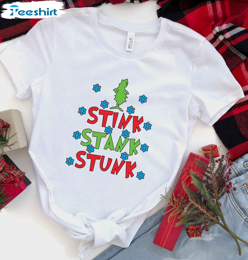 Grinch Stink Stank Stunk Shirt Sweatshirt, Hoodie, Long Sleeve