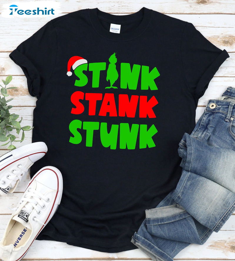 Grinch Stink Stank Stunk Shirt, Funny Holiday Sweatshirt, Hoodie, Long Sleeve