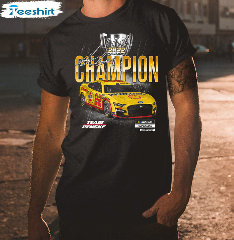 Joey Logano Team Penske 2022 Nascar Cup Series Champion Shirt, Sweatshirt, Hoodie, Long Sleeve