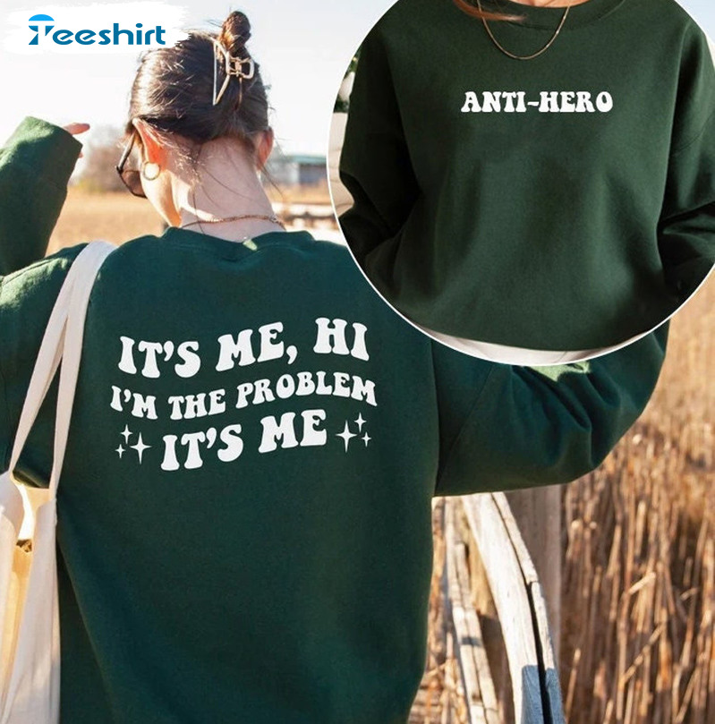 Anti Hero Midnights Taylor Shirt, It's Me Hi I'm The Problem It's Me Sweatshirt, Hoodie, Long Sleeve