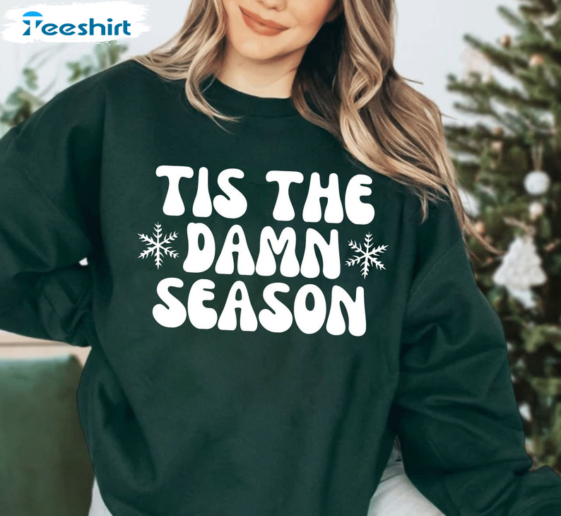 Tis The Damn Season Shirt - Taylor Christmas Sweatshirt Unisex Hoodie