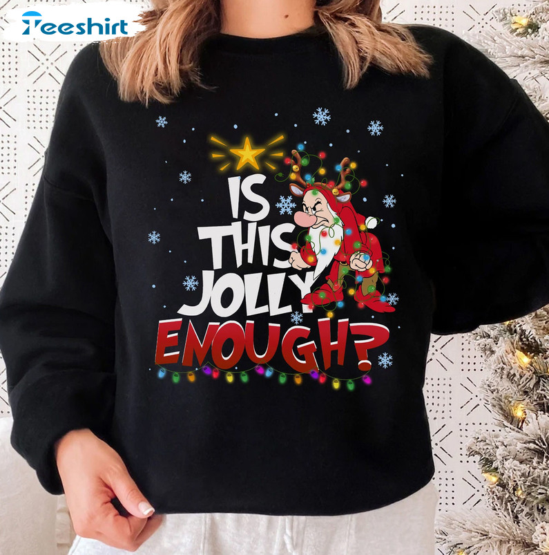 Is This Jolly Enough Shirt - Santa Grumpy Sweatshirt Short Sleeve