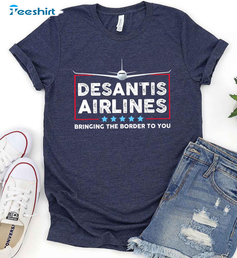 Desantis Airlines Shirt - Bringing The Border To You Sweater Short Sleeve