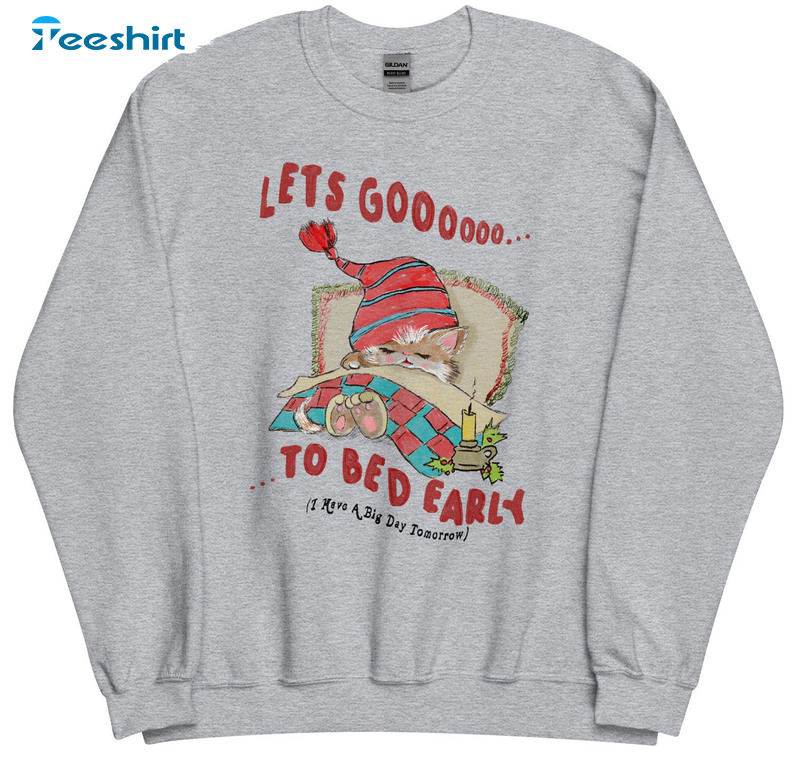 Lets Go To Bed Early Shirt - Cute Cat Unisex Hoodie Short Sleeve