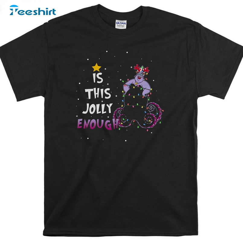 Is This Jolly Enough Shirt - Ursula Villains Christmas Sweater Long Sleeve