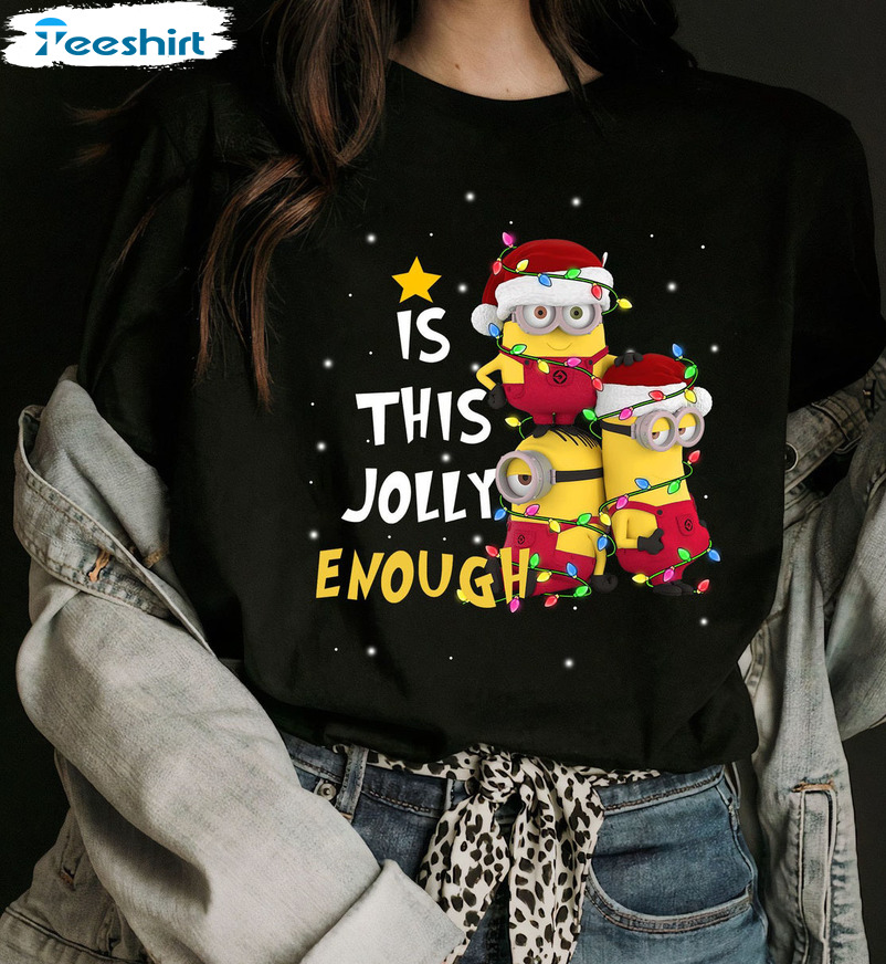 Is This Jolly Enough Shirt - Minions Christmas Unisex Hoodie Sweatshirt