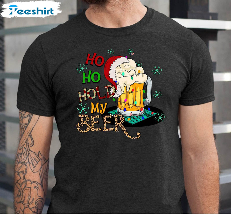 Ho Ho Hold My Beer Shirt - Christmas And Beer Long Sleeve Unisex T-shirt