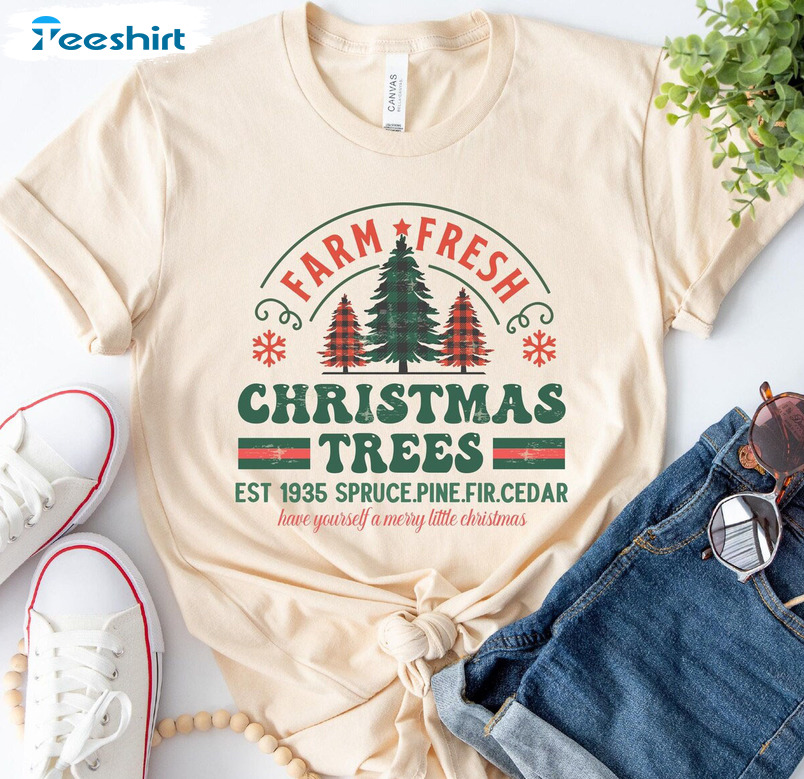 Farm Fresh Christmas Trees Shirt - Christmas Trees Sweatshirt Hoodie Vintage Design