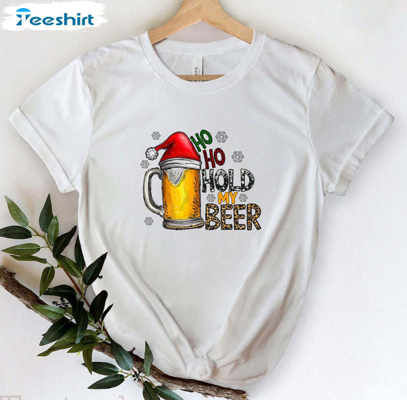 Ho Ho Hold My Beer Shirt - Alcohol Christmas Tee Tops Sweatshirt