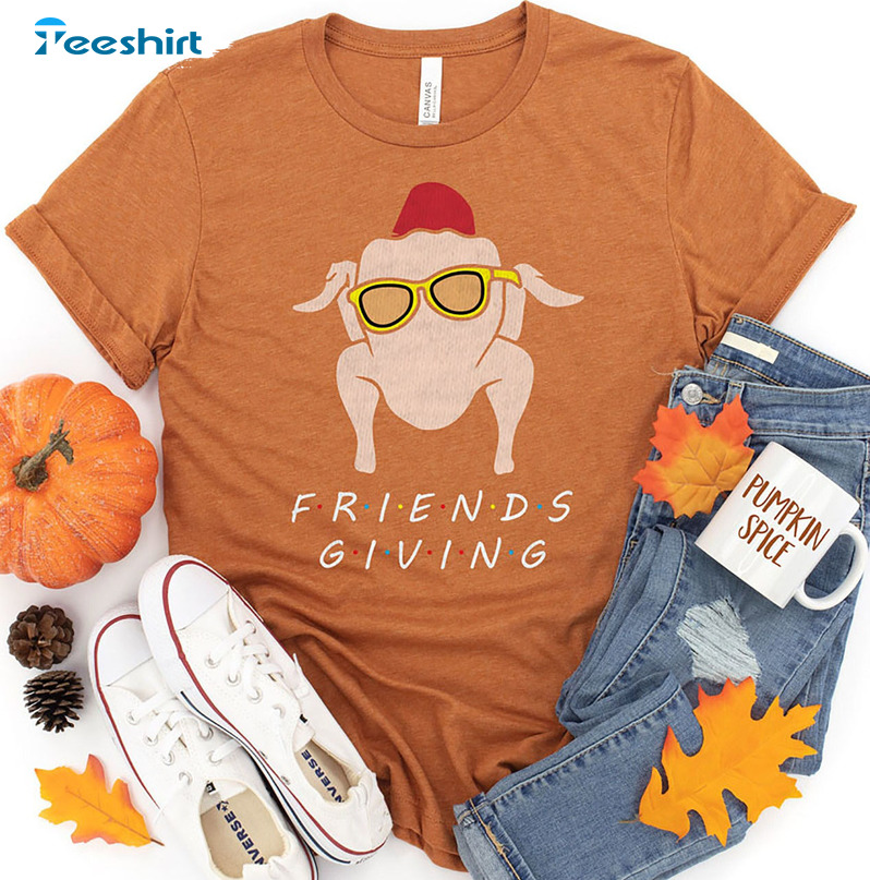 Friends Giving Shirt - Funny Thanksgiving Short Sleeve Sweatshirt