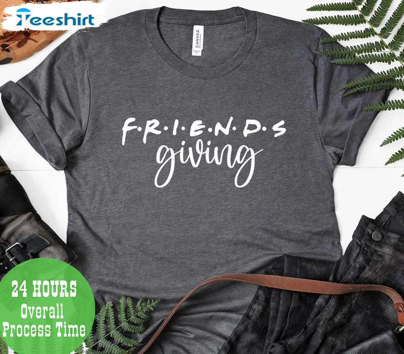 Friendsgiving Shirt - Happy Thanksgiving Sweatshirt Long Sleeve