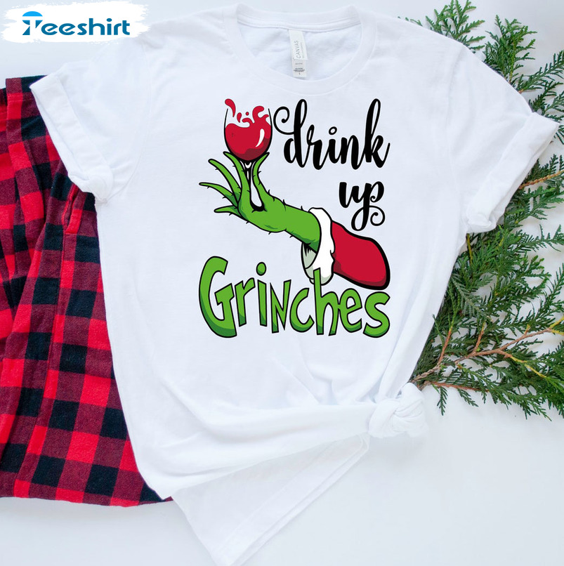 Drink Up Grinches Shirt - Christmas Funny Short Sleeve Sweater