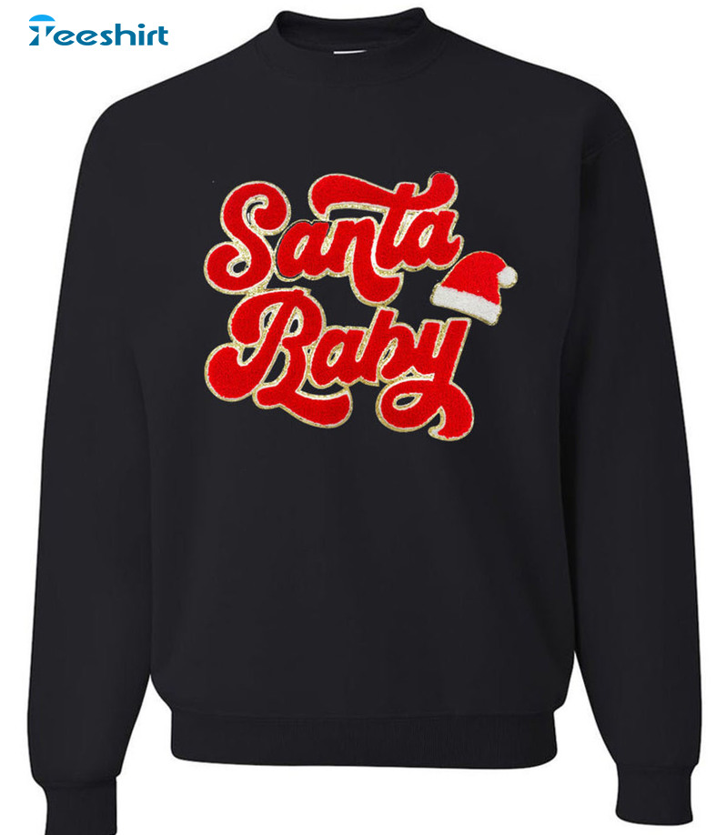 Santa Baby Shirt - Christmas Sweatshirt Short Sleeve